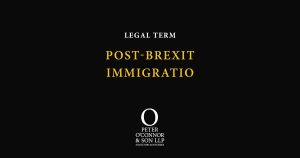A legal document with the title "Post-Brexit Immigration" and the Peter O'Connor & Son LLP logo